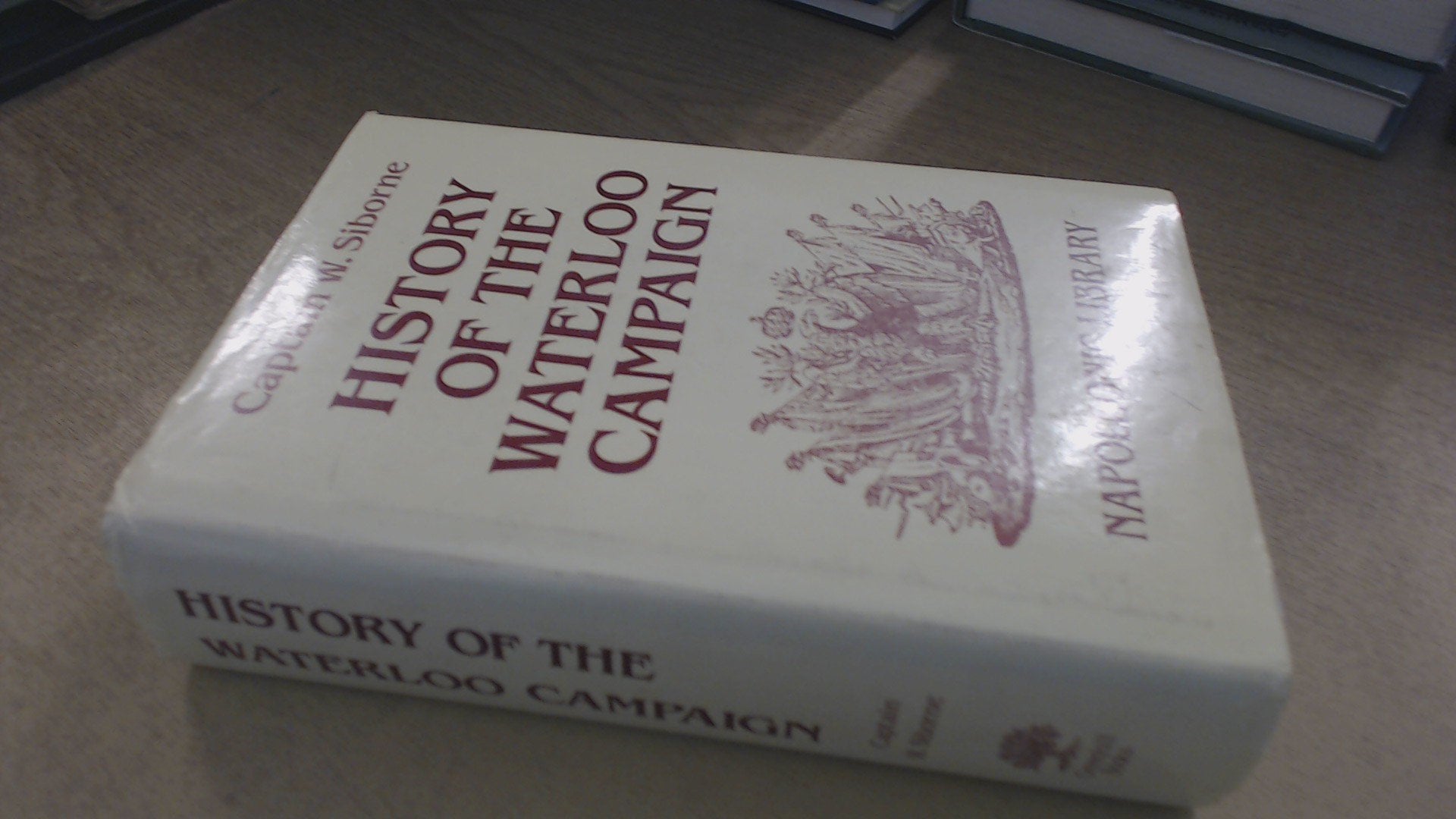 History of the Waterloo Campaign (Napoleonic Library),Used