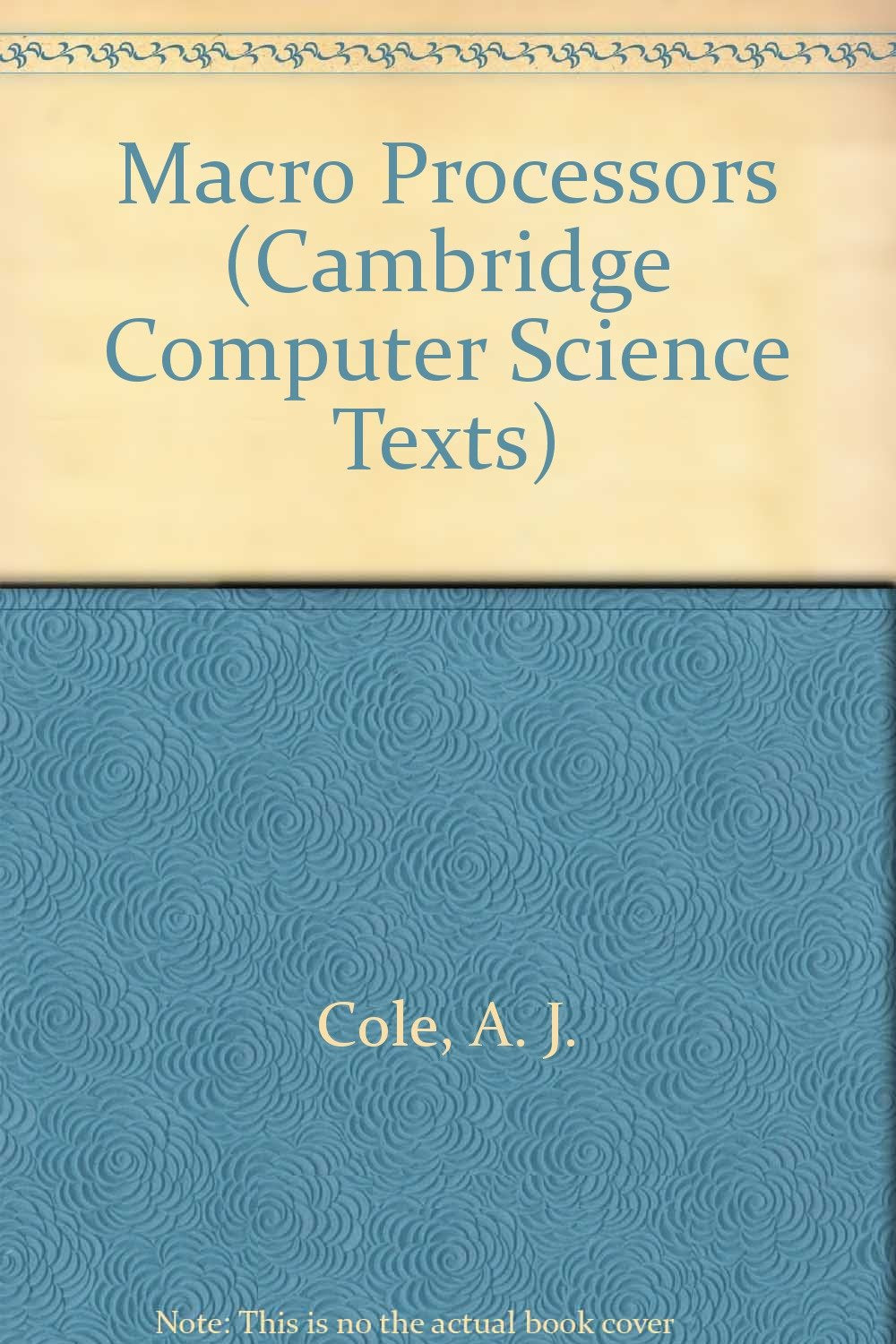 Macro Processors (Cambridge Computer Science Texts, Series Number 4),Used