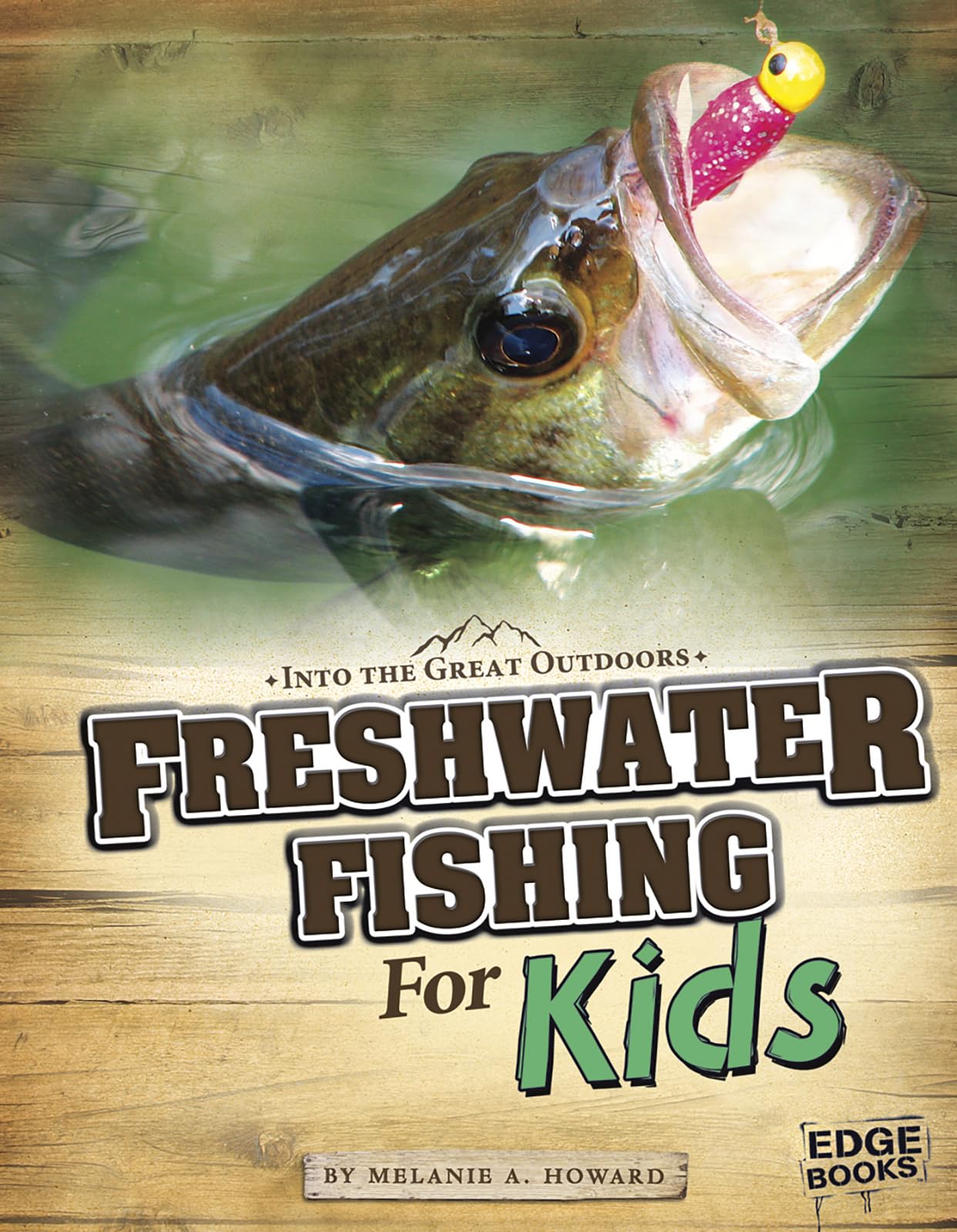 Freshwater Fishing for Kids (Edge Books: Into the Great Outdoors),Used