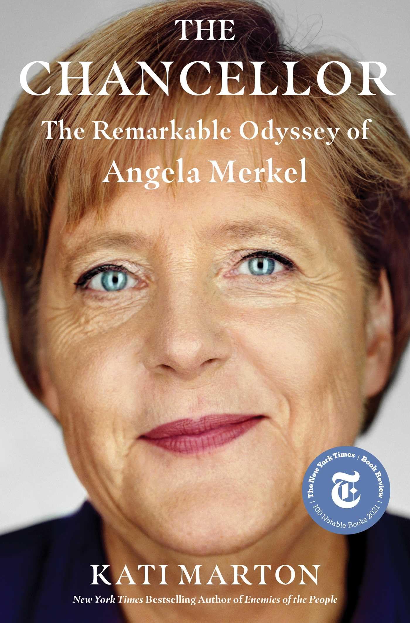 The Chancellor: The Remarkable Odyssey of Angela Merkel,Used