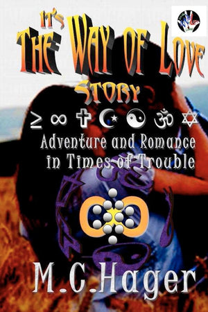 It's the Way of Love Story: Adventure and Romance in Times of Trouble,Used