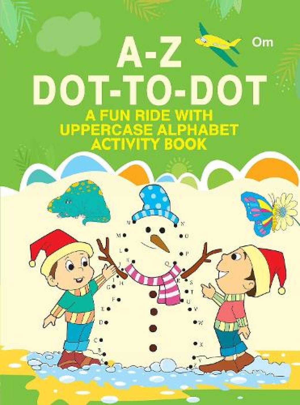 Activity Book : A-Z Dot-To-Dot : A Fun Ride With Uppercase Alphabet Activity Book