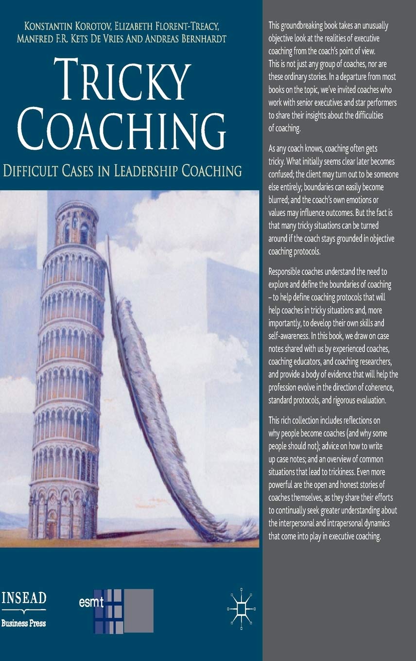 Tricky Coaching: Difficult Cases In Leadership Coaching (Insead Business Press),New