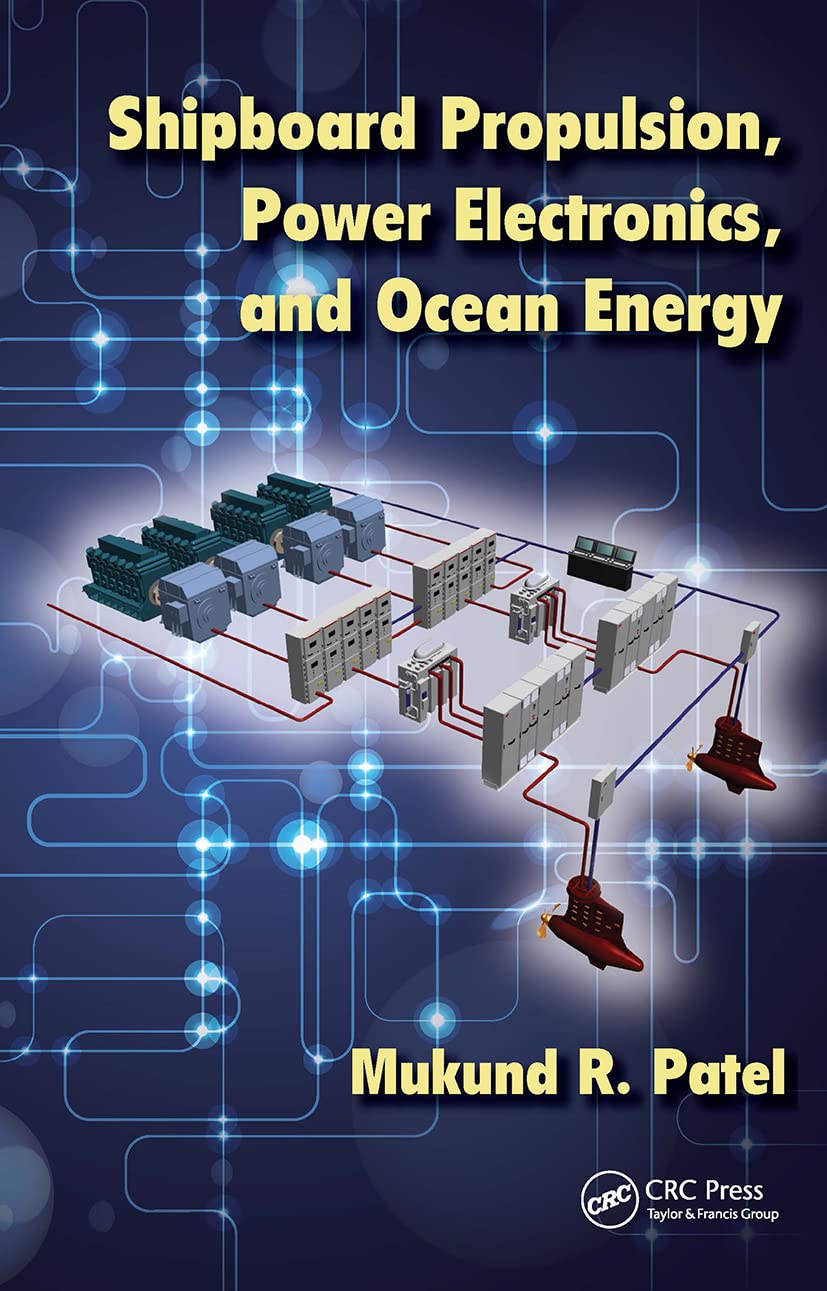 Shipboard Propulsion, Power Electronics, And Ocean Energy,Used