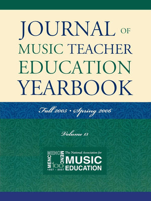 Journal of Music Teacher Education Yearbook, Volume 15,Used