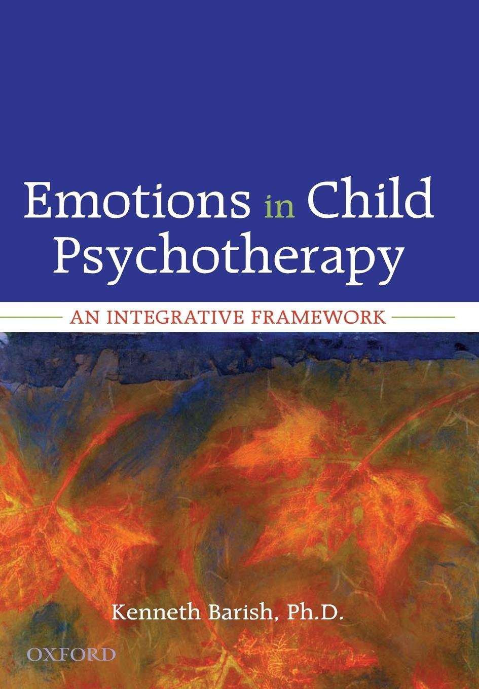 Emotions in Child Psychotherapy: An Integrative Framework,Used
