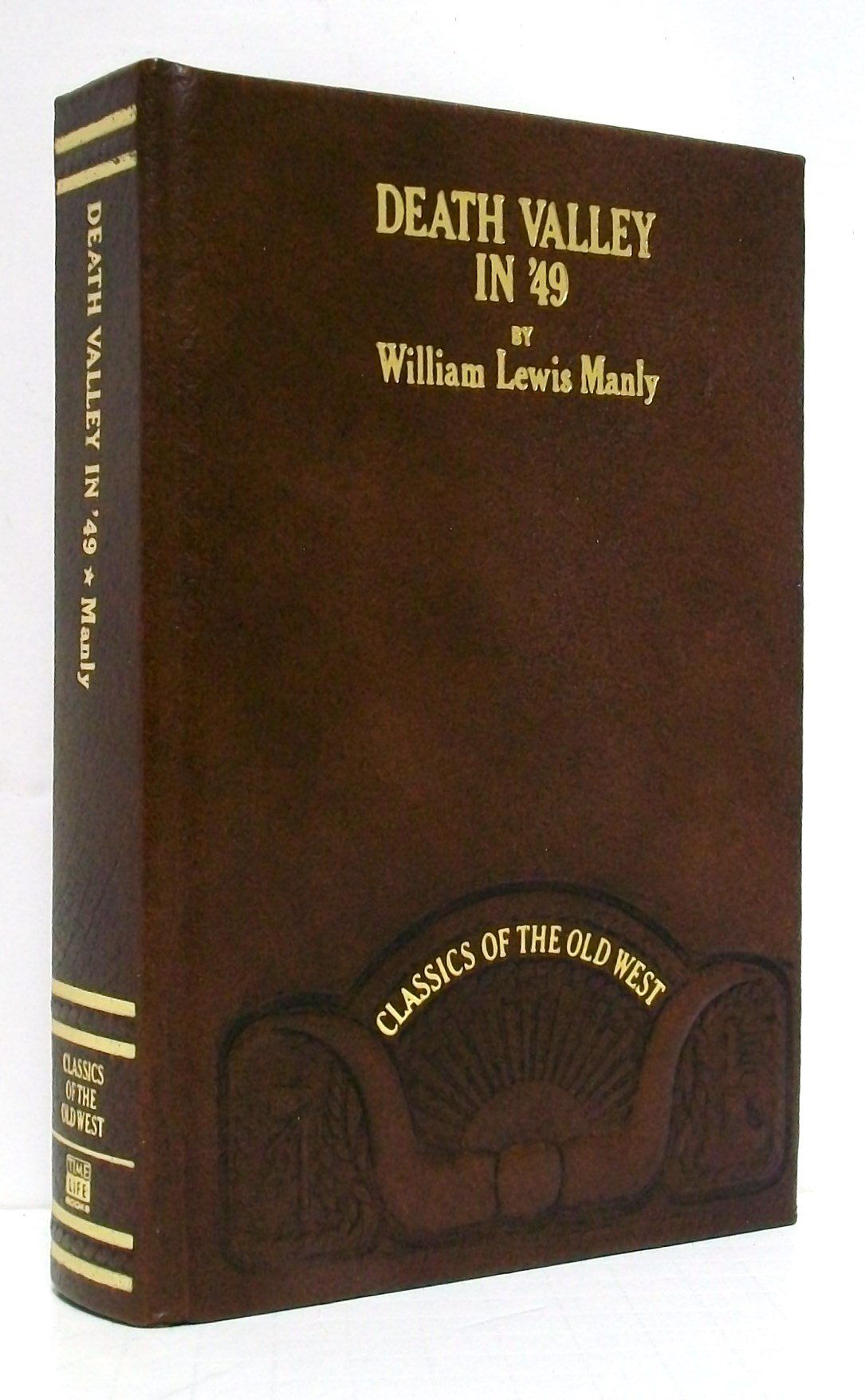 Death Valley In '49 (1849): Important Chapter Of California Pioneer History (Classics Of The Old West),Used