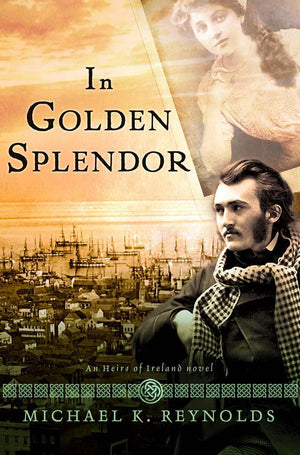 In Golden Splendor: An Heirs Of Ireland Novel,Used