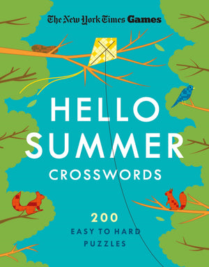 New York Times Games Hello Summer Crosswords: 200 Easy To Hard Puzzles