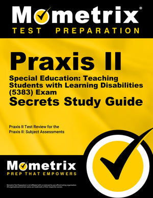 Praxis II Special Education: Teaching Students with Learning Disabilities (5383) Exam Secrets Study Guide: Praxis II Test Review,Used