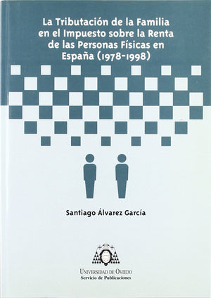 La tributacin de la familia en el impuesto sobre la renta de las personas fsicas en Espaa (19781998) (Spanish Edition),Used