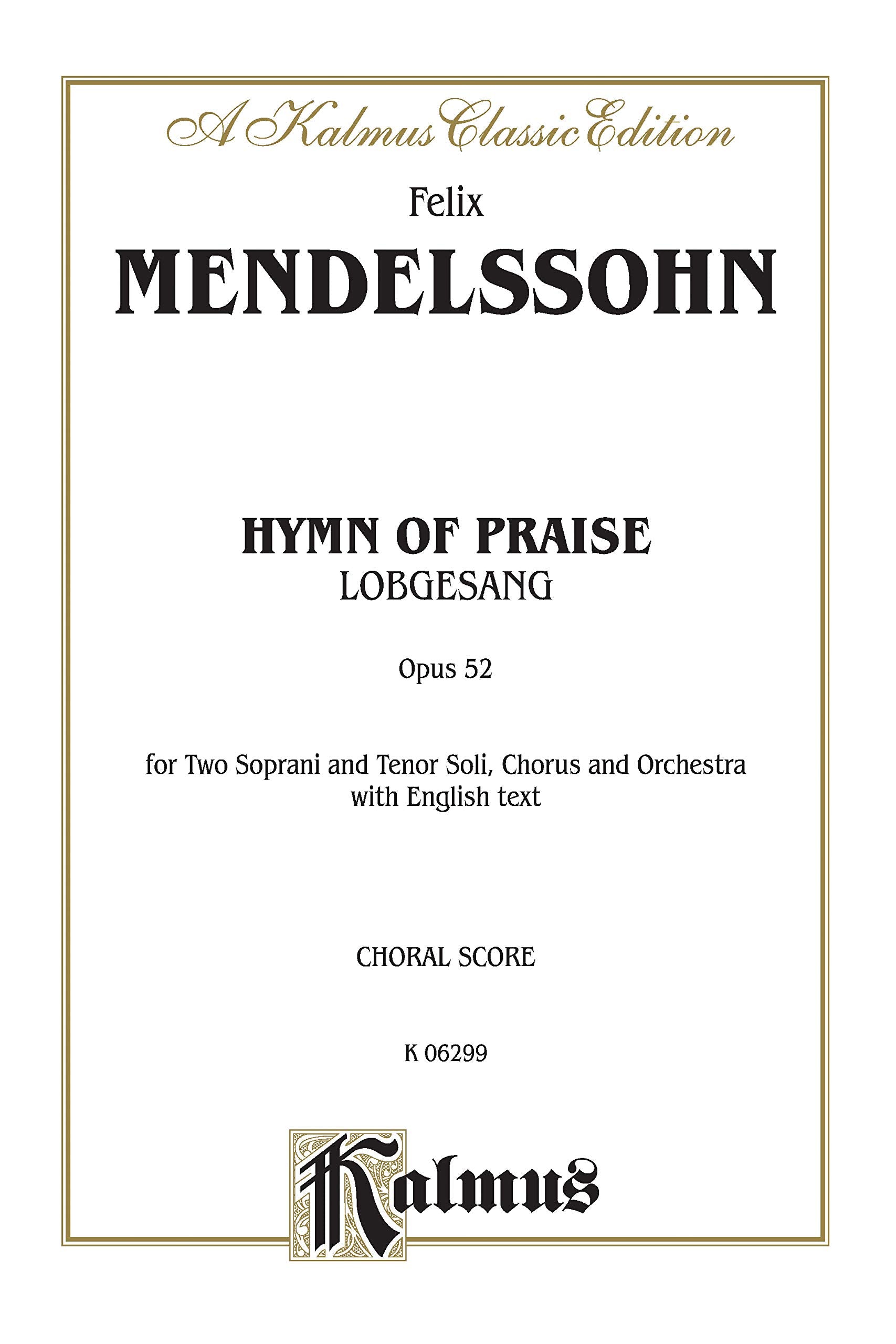 Hymn of Praise: SATB with SST Soli (Orch.) (English Language Edition) (Kalmus Edition),Used