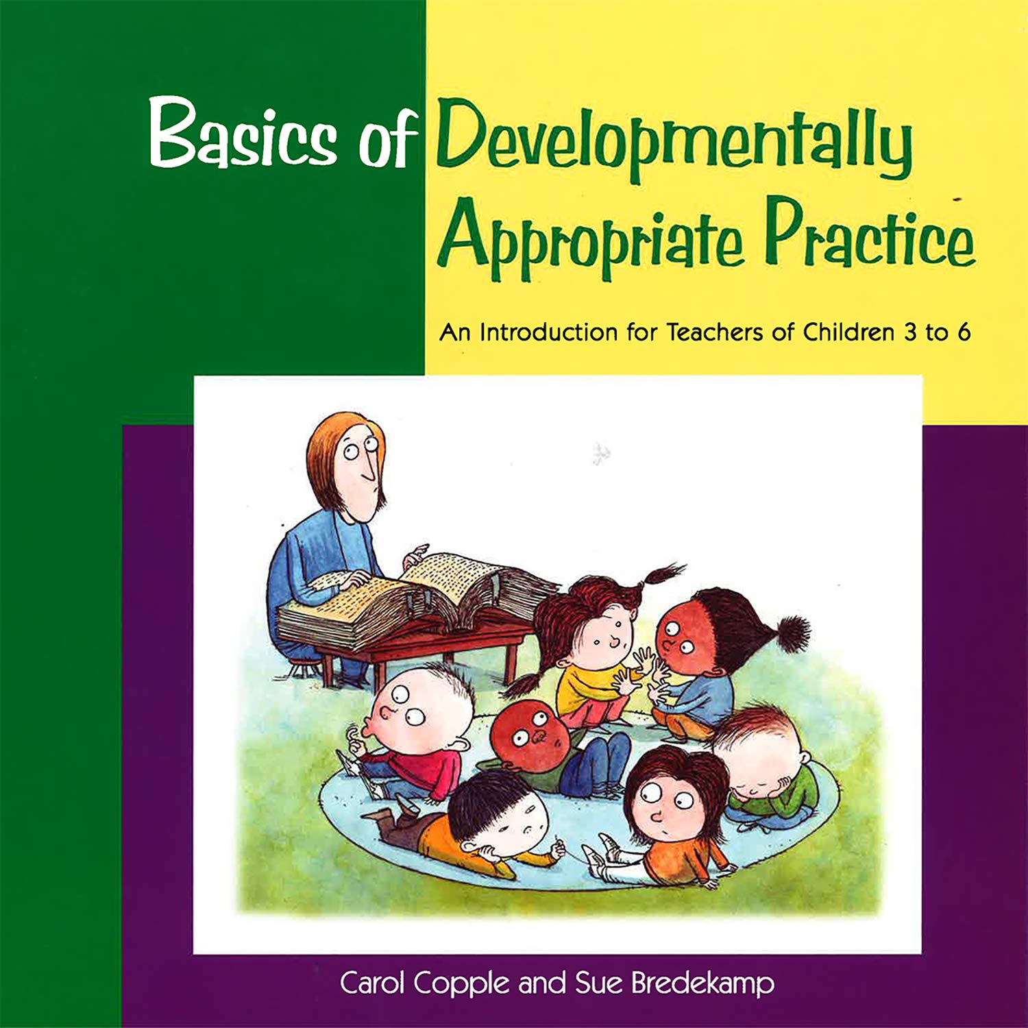Basics of Developmentally Appropriate Practice: An Introduction for Teachers of Children 3 to 7 (Basics series),Used