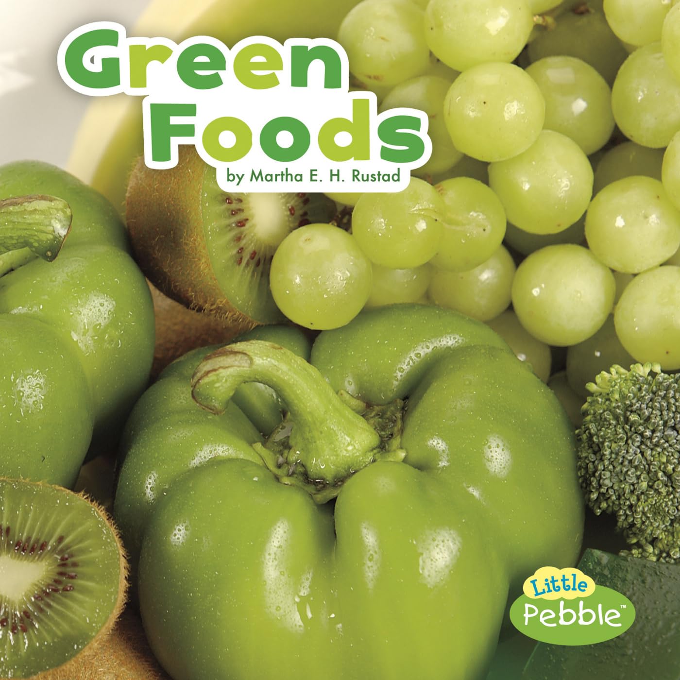 Green Foods (Colorful Foods: Little Pebble),Used
