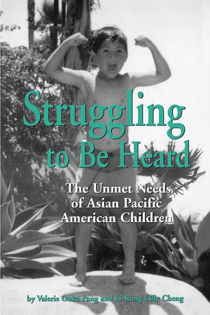 Struggling To Be Heard: The Unmet Needs Of Asian Pacific American Children (Suny Series, The Social Context Of Education),Used