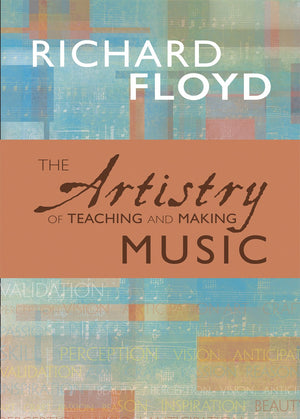 The Artistry of Teaching and Making Music,Used