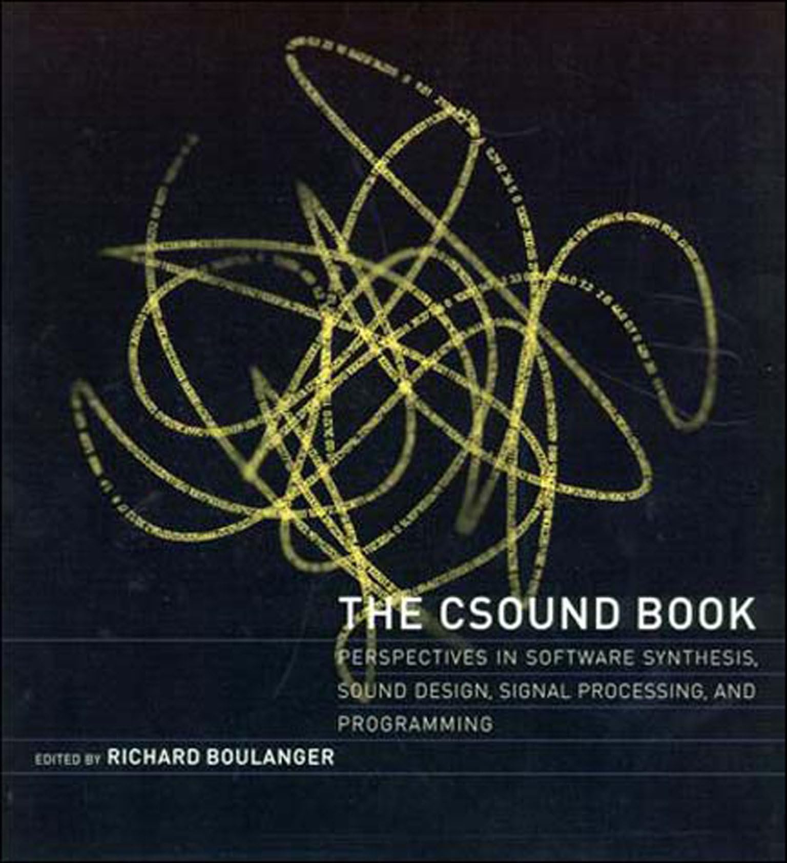The Csound Book: Perspectives in Software Synthesis, Sound Design, Signal Processing,and Programming,Used