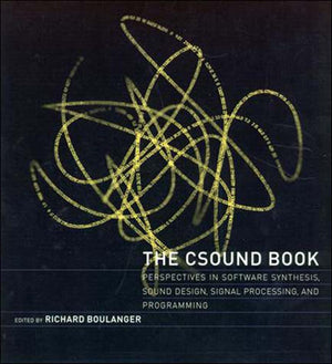 The Csound Book: Perspectives in Software Synthesis, Sound Design, Signal Processing,and Programming,Used