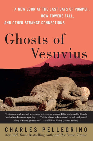Ghosts of Vesuvius: A New Look at the Last Days of Pompeii, How Towers Fall, and Other Strange Connections,Used