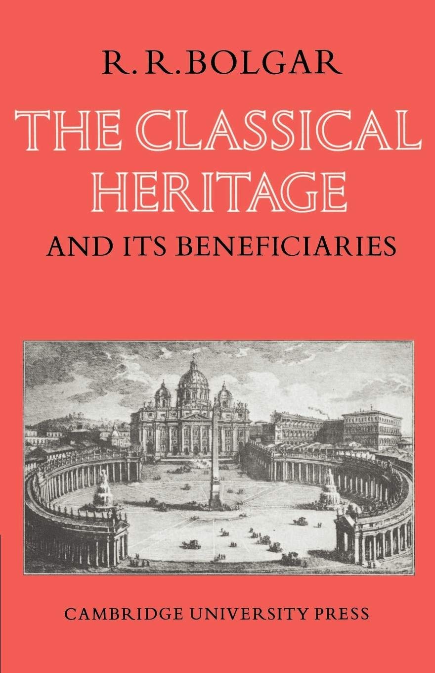 The Classical Heritage and its Beneficiaries,Used
