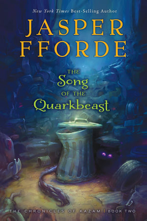 The Song of the Quarkbeast: The Chronicles of Kazam, Book 2,Used