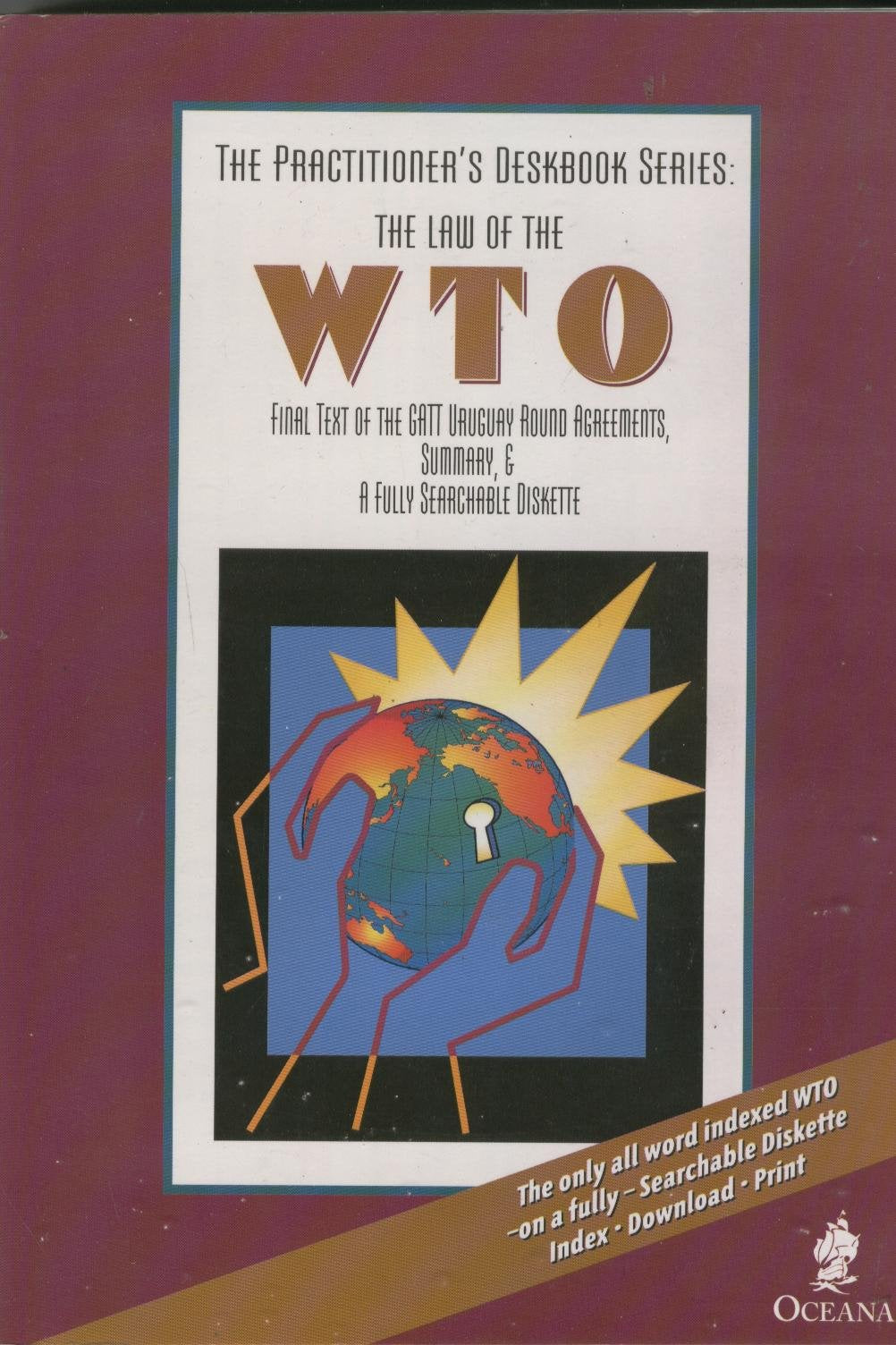 The Law of the Wto: Final Text of the Gatt, Uruguay Round Agreements, ArticleByArticle Analysis & Summary With a Fully Searcha,Used
