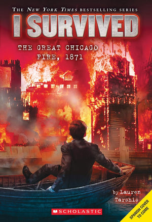Sobreviv El Gran Incendio De Chicago, 1871 (I Survived The Great Chicago Fire, 1871) (Spanish Edition)