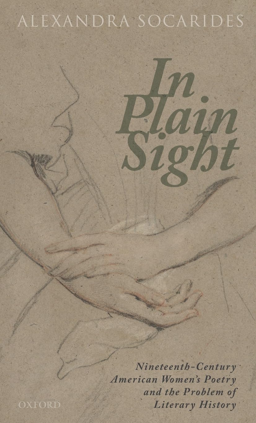In Plain Sight: NineteenthCentury American Women's Poetry and the Problem of Literary History,Used