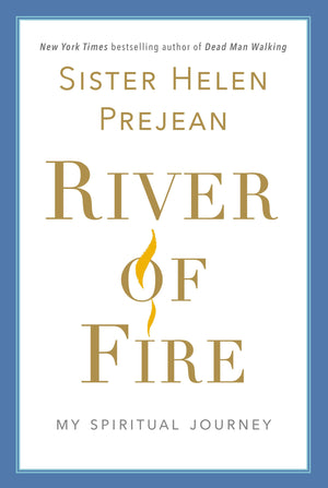 River Of Fire: My Spiritual Journey