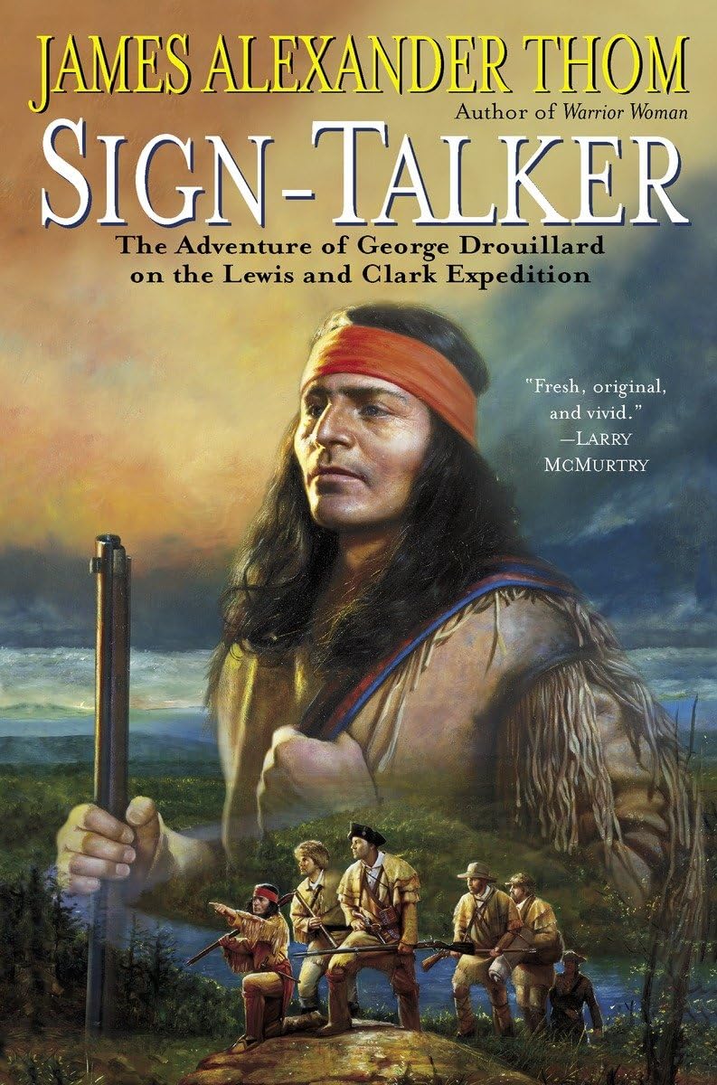 SignTalker: The Adventure of George Drouillard on the Lewis and Clark Expedition,Used