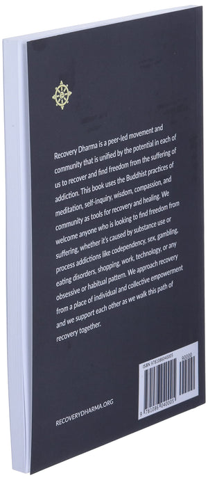 Recovery Dharma: How to Use Buddhist Practices and Principles to Heal the Suffering of Addiction,New