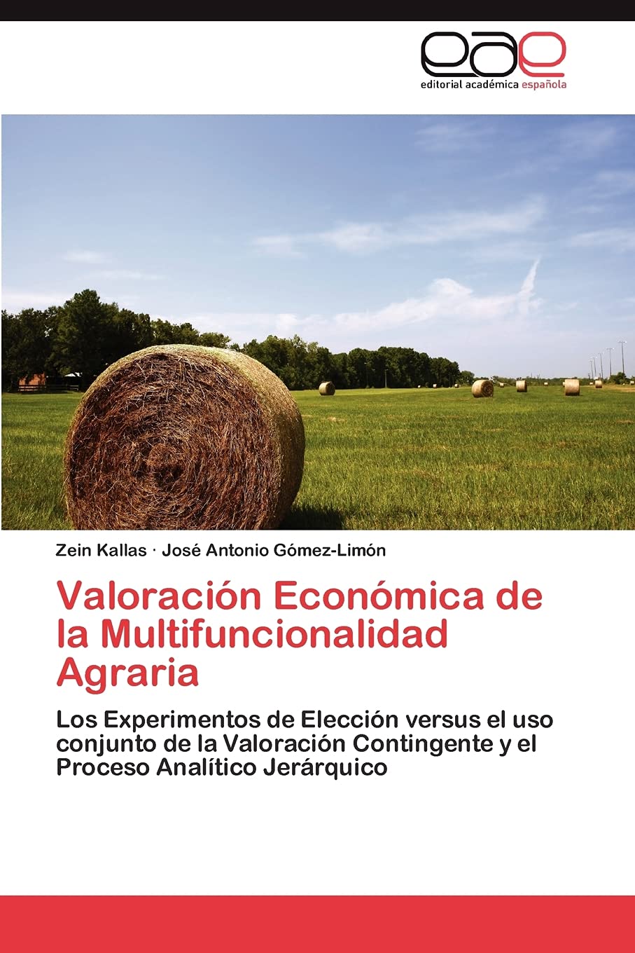 Valoracin Econmica de la Multifuncionalidad Agraria: Los Experimentos de Eleccin versus el uso conjunto de la Valoracin ,Used