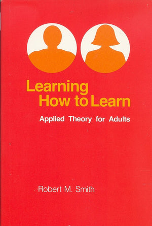 Learning How to Learn: Applied Theory for Adults,New