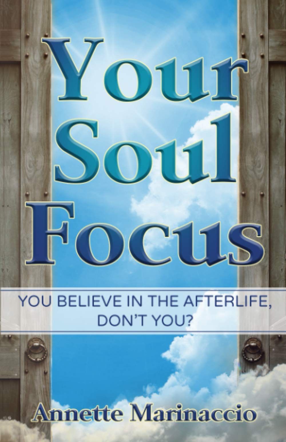 Your Soul Focus: You Believe in the Afterlife, Don't You?,Used
