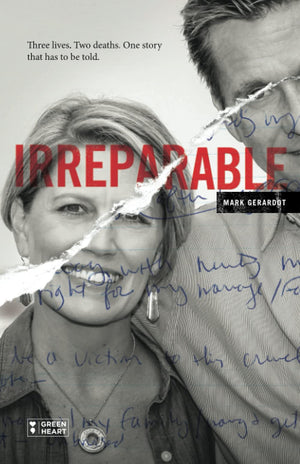 Irreparable: Three Lives. Two Deaths. One Story that Has to be Told.,Used