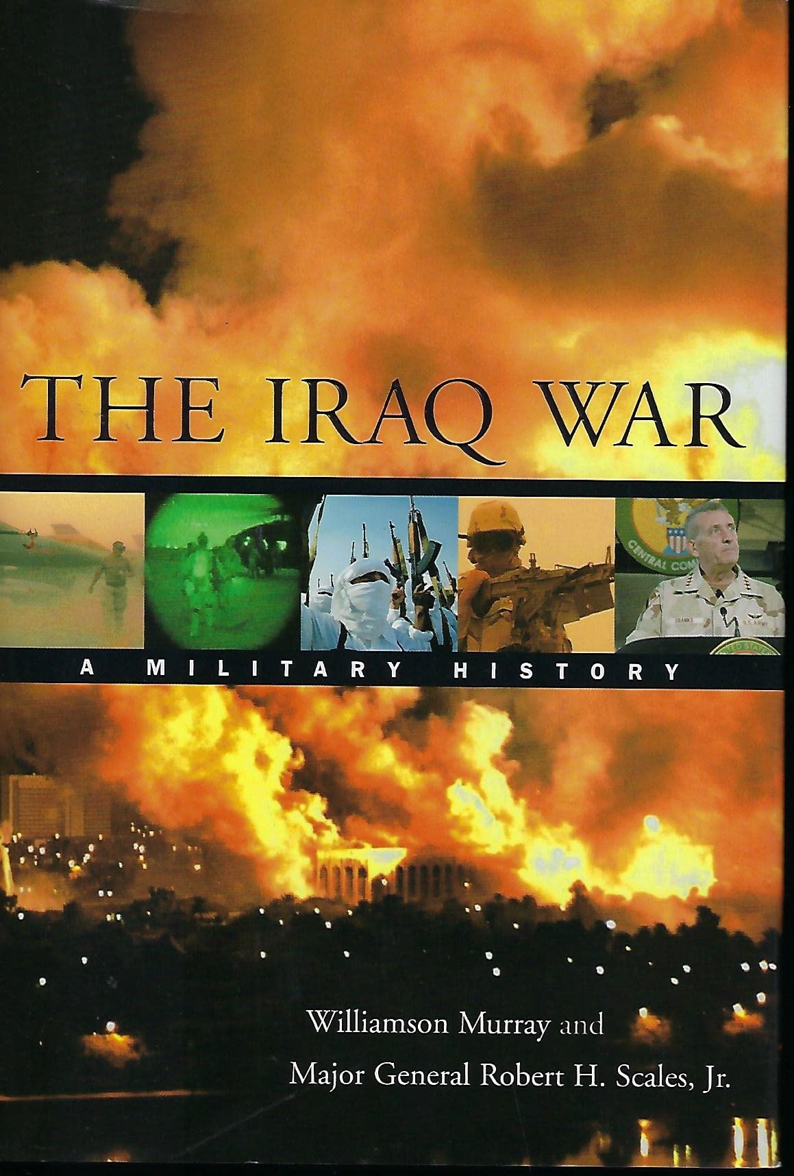 The Iraq War: A Military History,Used