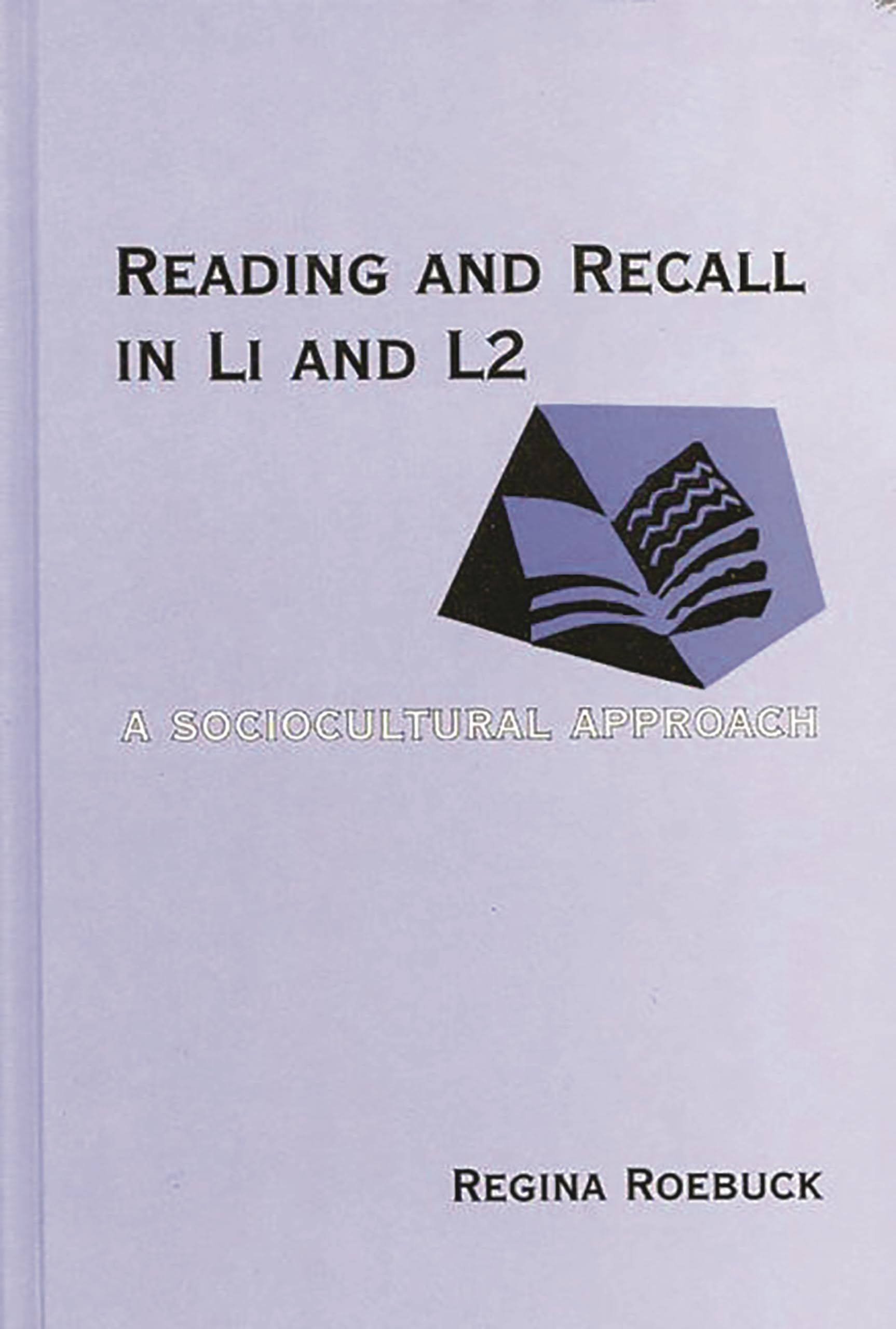 Reading and Recall in L1 and L2: A Sociocultural Approach (Contemporary Studies in Second Language Learning),Used