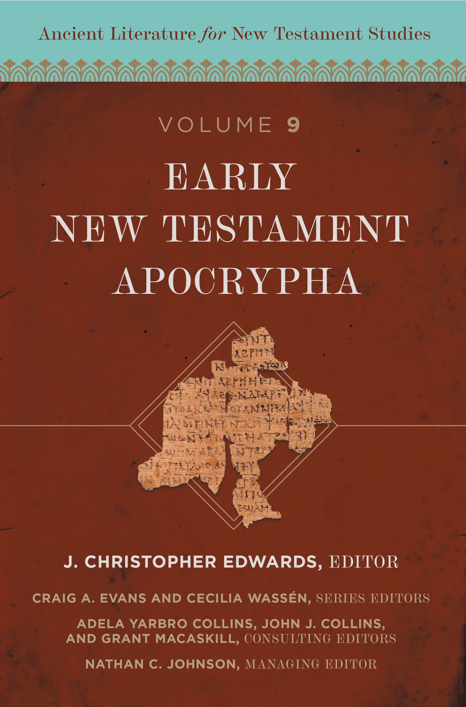 Early New Testament Apocrypha (9) (Ancient Literature for New Testament Studies),New