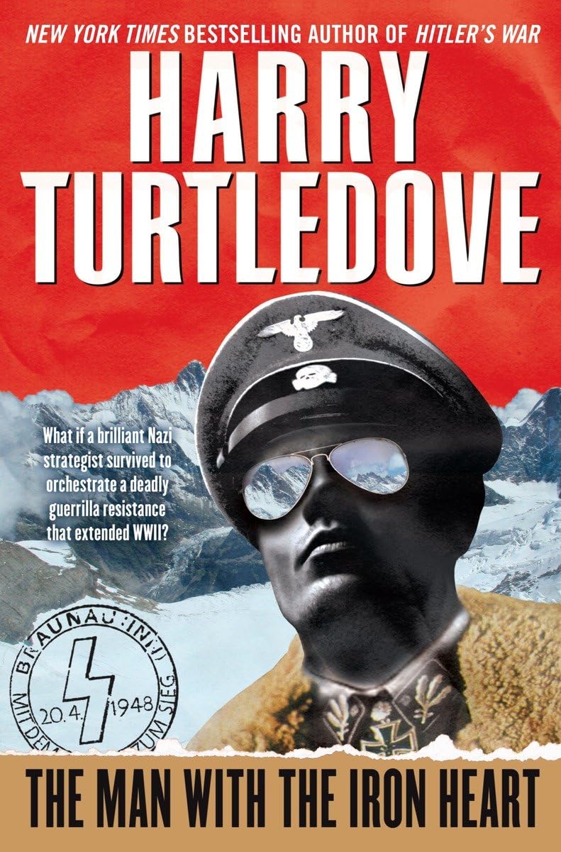 The Man With The Iron Heart: A Novel