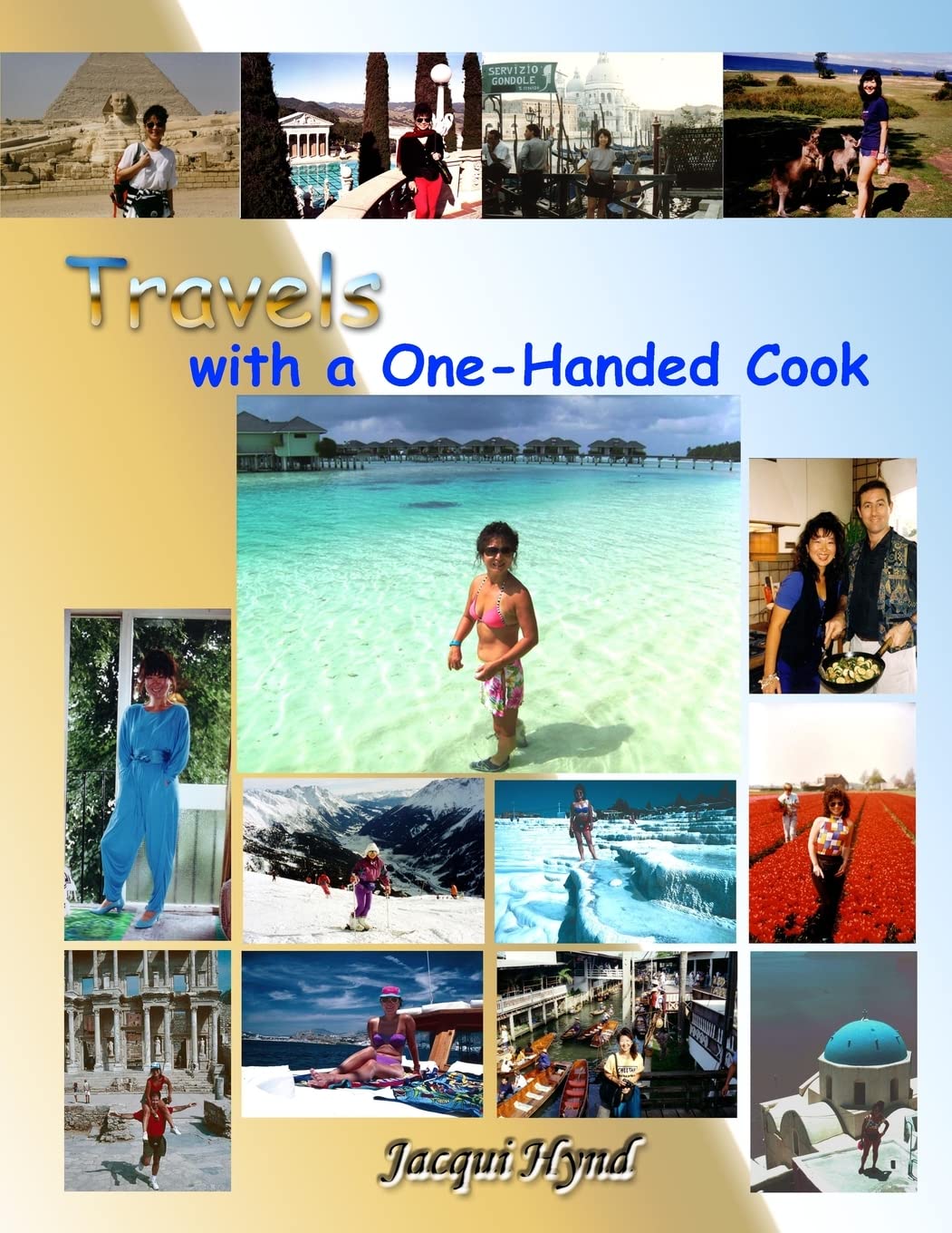 Travels With A Onehanded Cook,Used
