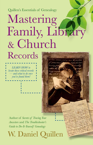 Mastering Family, Library & Church Records 2nd Edition (Quillen's Essentials of Genealogy),Used