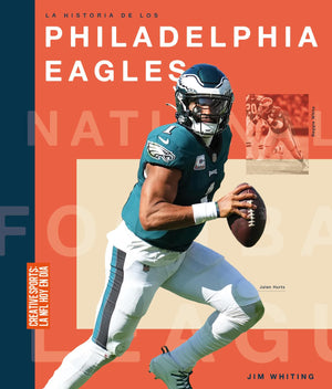 La Historia De Los Philadelphia Eagles (Spanish Edition)