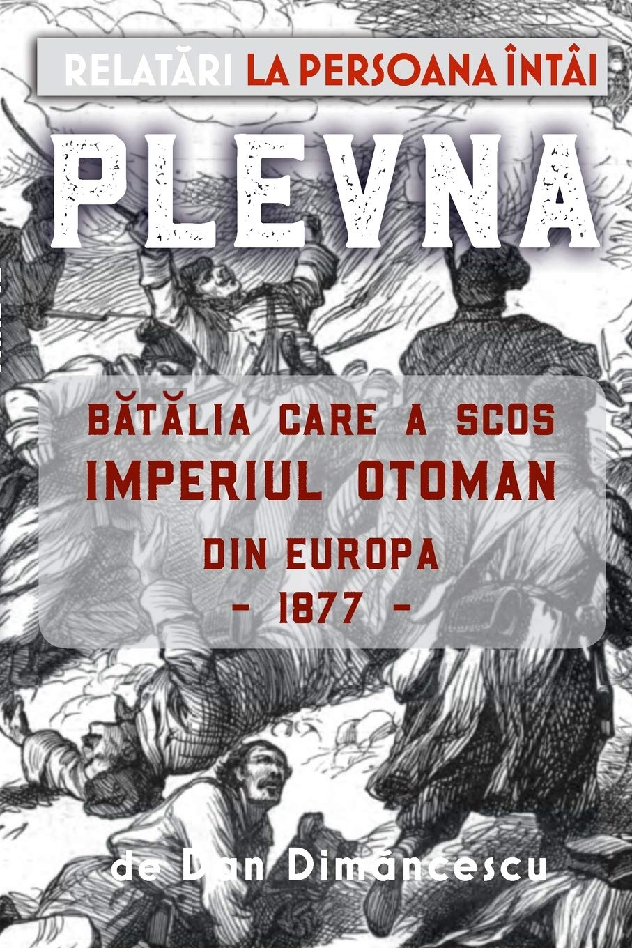 PLEVNA: Relatari la persona nti (Romanian Edition),Used