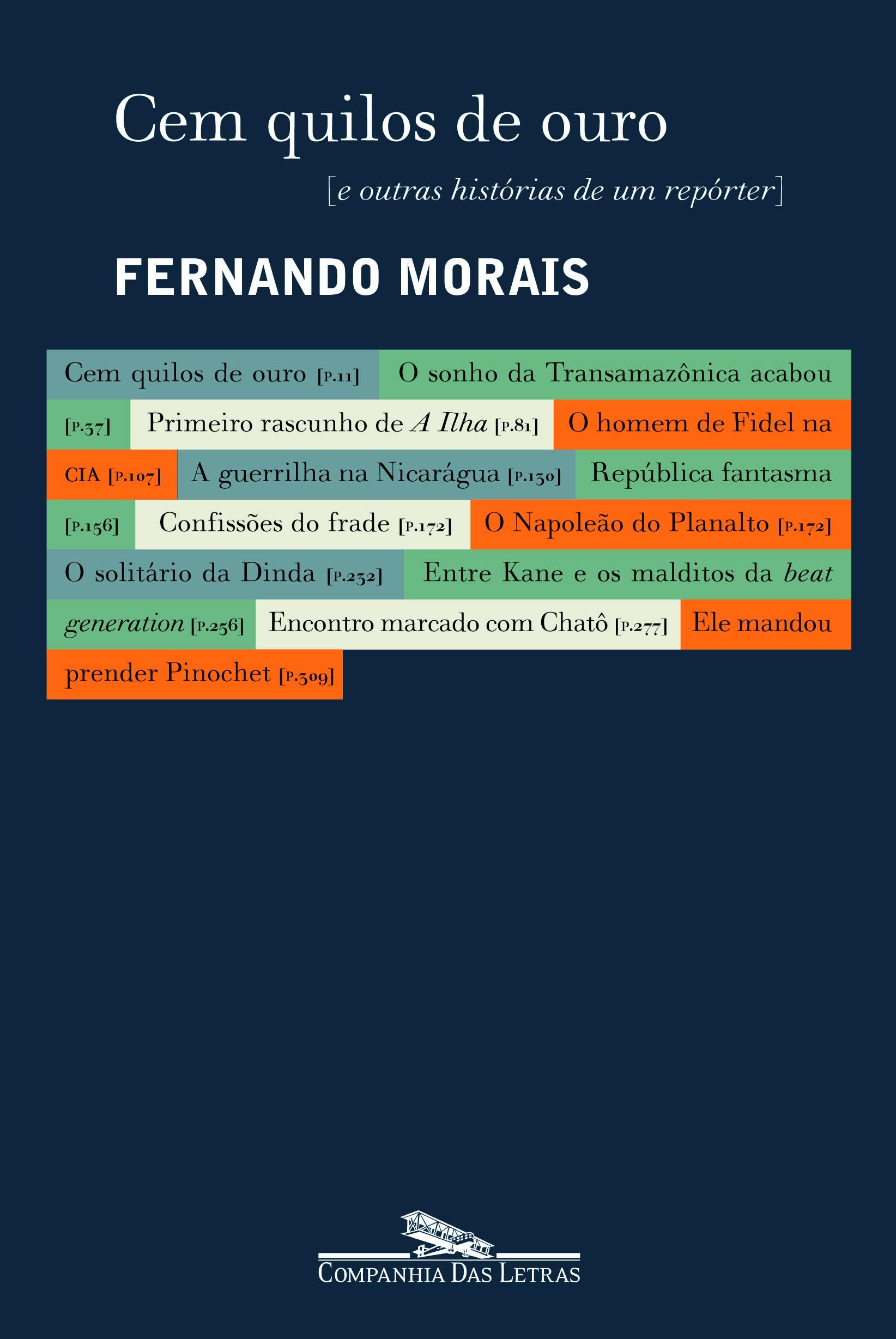 Cem Quilos De Ouro: E Outras Historias De Um Reporter (Portuguese Edition),Used