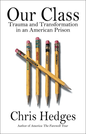 Our Class: Trauma and Transformation in an American Prison,Used