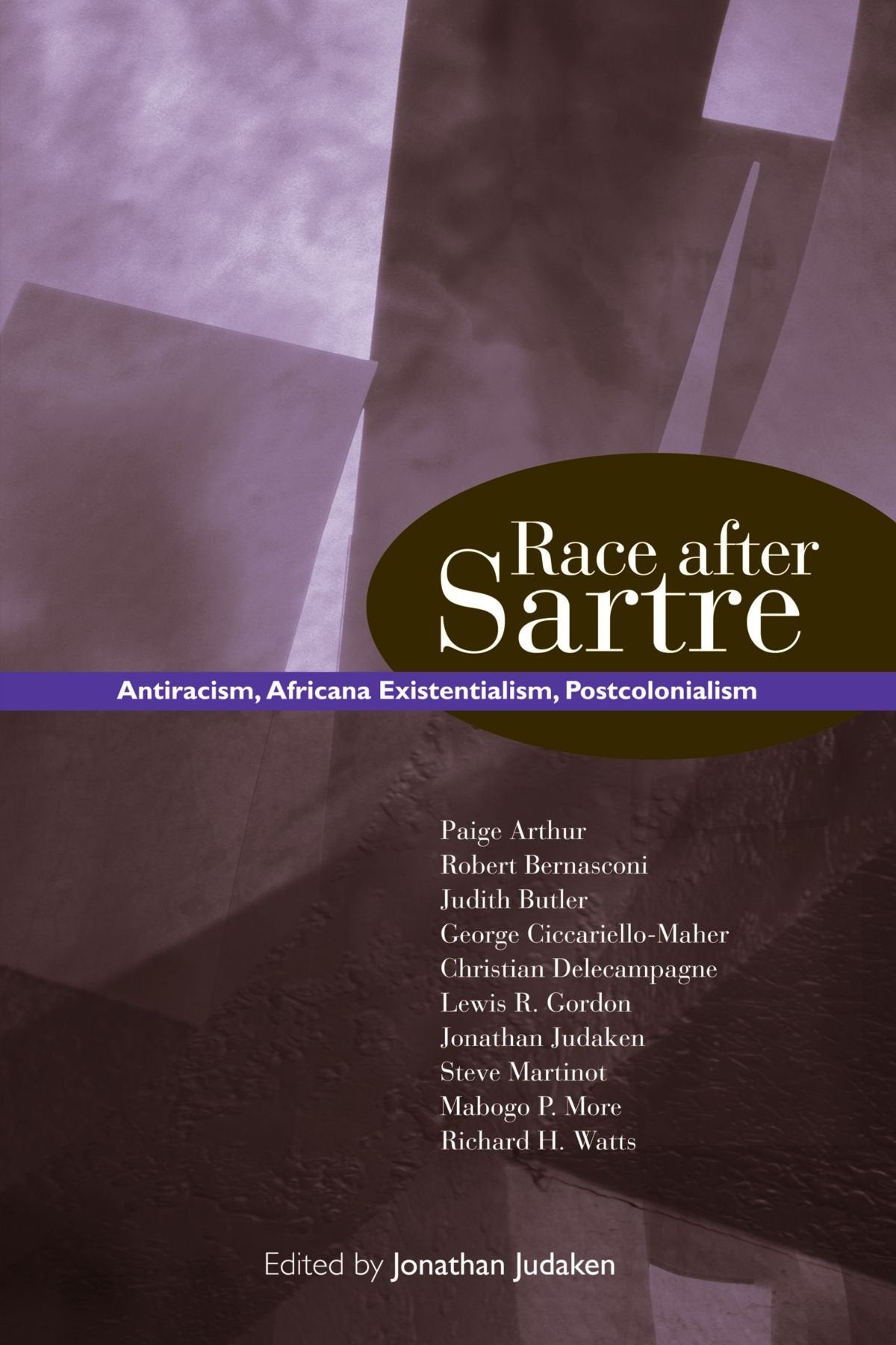 Race After Sartre: Antiracism, Africana Existentialism, Postcolonialism (Suny Series, Philosophy and Race),Used