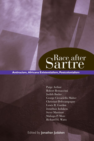 Race After Sartre: Antiracism, Africana Existentialism, Postcolonialism (Suny Series, Philosophy and Race),Used