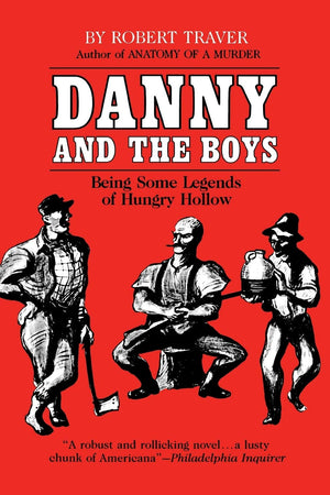 Danny And The Boys: Being Some Legends Of Hungry Hollow (Great Lakes Books),New