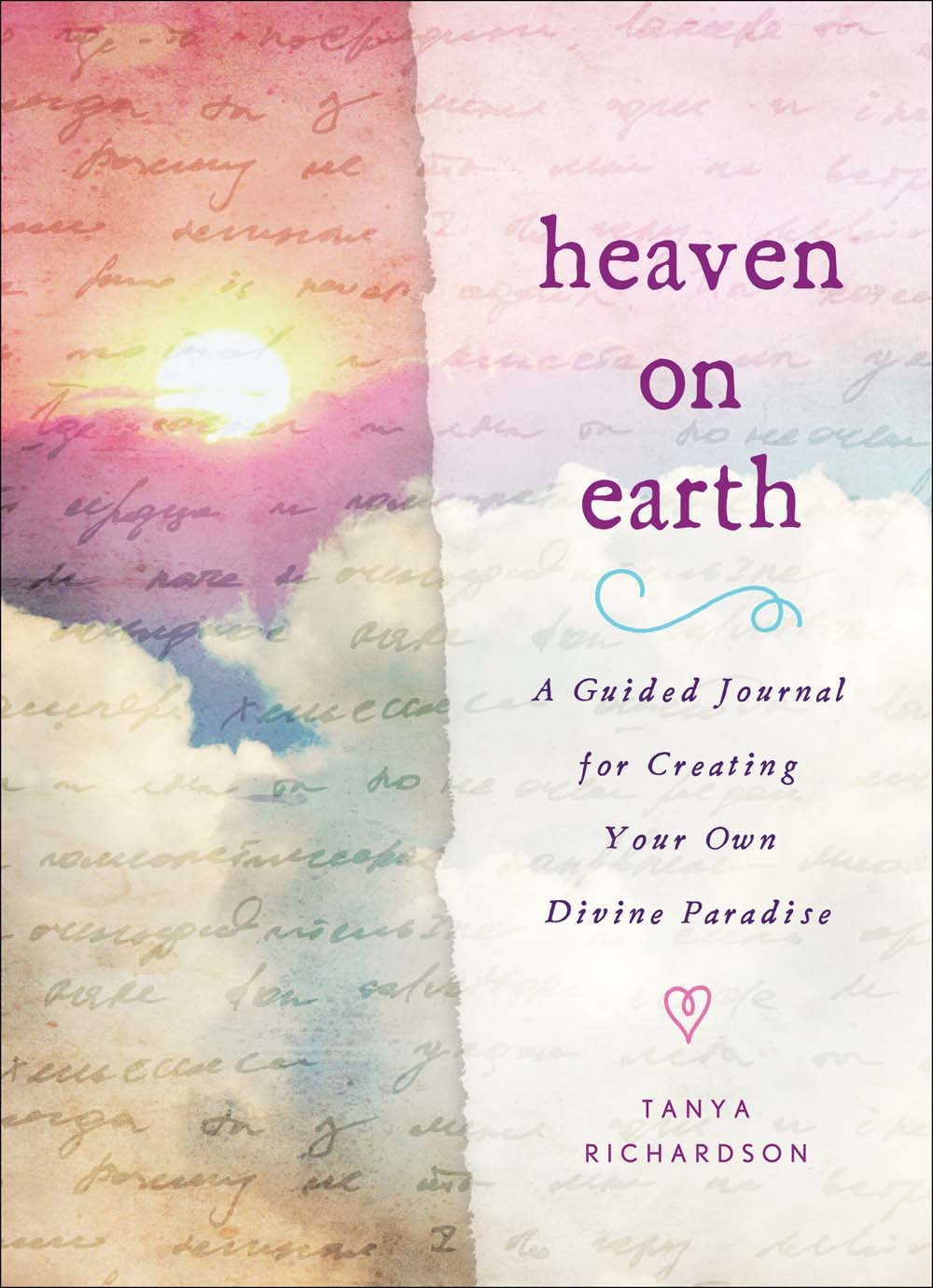 Heaven on Earth: A Guided Journal for Creating Your Own Divine Paradise,Used