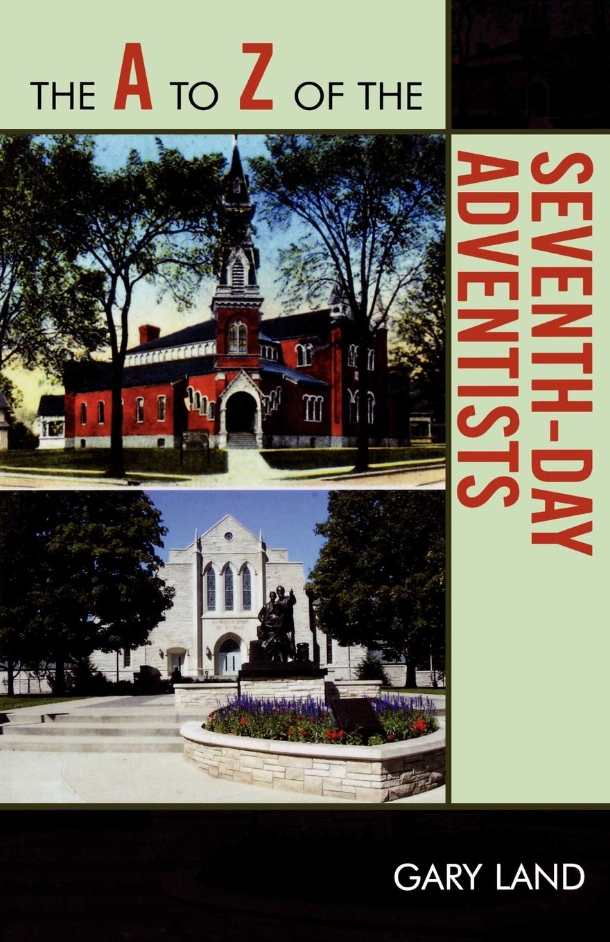 The A To Z Of The Seventhday Adventists (Volume 43) (The A To Z Guide Series, 43),Used